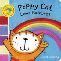 Poppy Cat World Book Day Book: Poppy Cat Loves Rainbows 1405051310 Book Cover