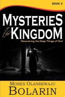 Mysteries of the Kingdom - Book 2: Discovering the Deep Things of God 172978934X Book Cover