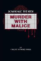 Murder with Malice 1495399869 Book Cover