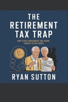 The Retirement Tax Trap: How State Pensioners Are Being Forced to Pay More (Turning Points in History") B0DY7KMQWM Book Cover