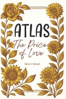 ATLAS: THE PRICE OF LOVE (DARK DESCENT (TRIPLE "A" — ATLAS, ARES & APOLO —)) B0FJWMH39S Book Cover