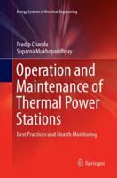 Operation and Maintenance of Thermal Power Stations: Best Practices and Health Monitoring 8132227204 Book Cover
