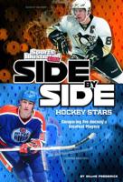 Side-by-Side Hockey Stars: Comparing Pro Hockey's Greatest Players 1476561710 Book Cover