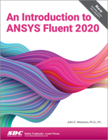 An Introduction to ANSYS Fluent 2020 1630573965 Book Cover
