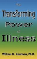 The Transforming Power of Illness: Healing Through AIDS 142598715X Book Cover