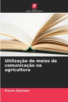 Utilização de meios de comunicação na agricultura 6205691396 Book Cover