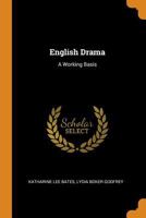 English Drama: A Working Basis 1016398247 Book Cover