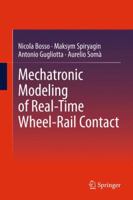 Mechatronic Modeling of Real-Time Wheel-Rail Contact 3642362451 Book Cover