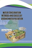 Water Conservation Methods and Causes of Ground Water Pollution 0359197477 Book Cover