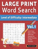 Large Print Word Search - Level of Difficulty: Medium - Vol.1 - Delta Classics - Give Your Eyes a Rest with the Easiest to Read Puzzles on the Market! B0DTMX9939 Book Cover