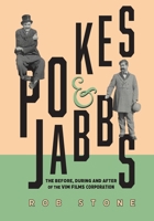 Pokes & Jabbs: The Before, During and After of the Vim Films Corporation 0965238415 Book Cover