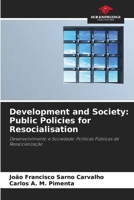 Development and Society: Public Policies for Resocialisation 6208596432 Book Cover