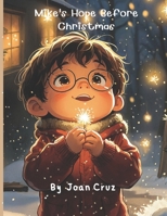 Mike's Hope Before Christmas B0DRZ4CBHS Book Cover