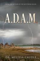 A. D. A. M. : The Beginning of Life 1733718206 Book Cover