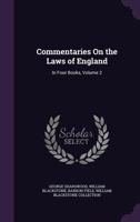Commentaries on the Laws of England: In Four Books, Volume 2 1341304299 Book Cover