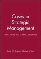 Cases in Strategic Management: Total Quality and Global Competition B0082M242U Book Cover