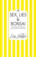 Sex, Lies and Bonsai 0732294134 Book Cover