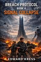 Signal Collapse (Breach Protocol) B0GXDVN54B Book Cover