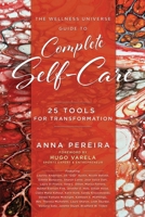The Wellness Universe Guide to Complete Self-Care: 25 Tools for Transformation 1961493764 Book Cover