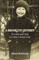 A Brooklyn Odyssey: Travails and Joys of a Boy's Early Life 1595942815 Book Cover