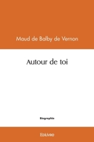 Autour de toi (French Edition) 2414547618 Book Cover