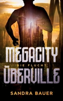 Megacity Überville: Die Flucht 1653660961 Book Cover