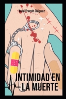 Intimidad en la Muerte: la política, el deseo, la muerte B0B576XH1W Book Cover