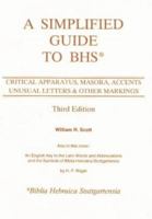 A Simplified Guide to Bhs: Critical Apparatus, Masora, Accents, Unusual Letters & Other Markings 0941037355 Book Cover