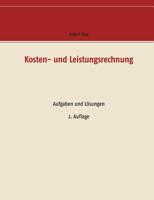 Kosten- und Leistungsrechnung (German Edition) 3734783496 Book Cover