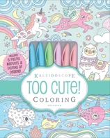 Kaleidoscope: Too Cute! Coloring 1684126975 Book Cover