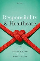 Responsibility and Healthcare 0192872230 Book Cover