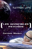 [Les Invincibles / Psychids]: L'affaire Nambot (French Edition) 2812134615 Book Cover