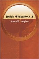 Jewish Philosophy A-Z 1403972656 Book Cover