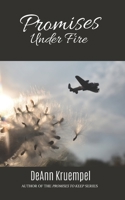 Promises Under Fire 1952891043 Book Cover