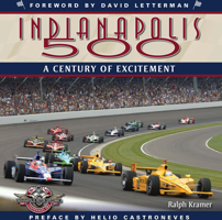 Indianapolis 500: A Century of Excitement 1440212805 Book Cover