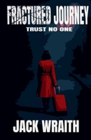 Fractured Journey B0FHSRLBDY Book Cover