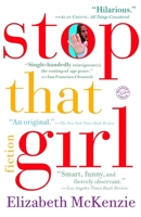 Stop That Girl: A Novel in Stories 0812972287 Book Cover