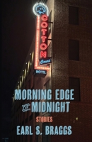 Morning Edge of Midnight : Stories 196369547X Book Cover