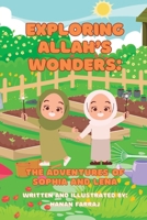 Exploring Allah's Wonders: The Adventures of Sophia & Lena: Exploring Allah's Wonders B0C2SG4PP8 Book Cover