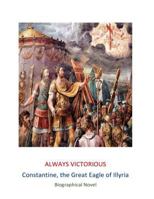 Always Victorious: Constantine the Great 1512247995 Book Cover