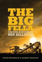The Big Fella: The Rise and Rise of BHP Billiton 1741667119 Book Cover