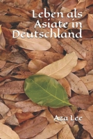 Leben als Asiate in Deutschland 1079956646 Book Cover