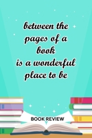 Book Review: Between The Pages Of A Book Is A Wonderful Place To Be 1688767762 Book Cover