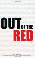 Out Of The Red: Management Accounting Concepts To Keep Small Businesses Out Of The Red 0976440806 Book Cover
