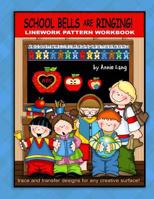 School Bells Are Ringing: Linework Pattern Workbook 1500624322 Book Cover