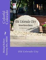 Colorful Colorado: Old Colorado City 1515241742 Book Cover