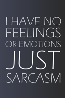 Just Sarcasm: Funny Quote Notebook (100 Pages / Blank / Lined ) 1676630201 Book Cover