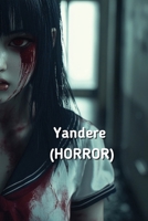 Yandere (HORROR) B0DQY9WDDW Book Cover