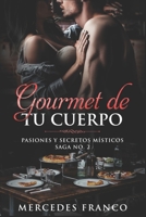 Gourmet de tu Cuerpo. Pasiones y Secretos Místicos Saga No. 2 1672371600 Book Cover