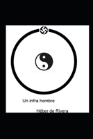 Un infra hombre: Cuentos del tercer mundo B0BXNJTJ4V Book Cover